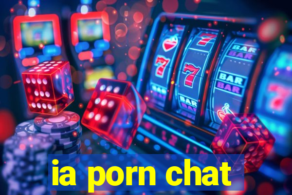 ia porn chat